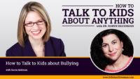 How to Talk to Kids about Bullying with Carrie Goldman – ReRelease