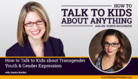 How to Talk to Kids about Transgender Youth with Jessica Herthel – Re-Release