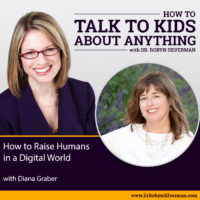 How to Raise Humans in a Digital World with Diana Graber – ReRelease