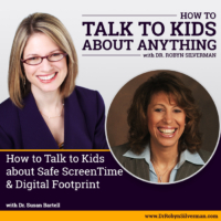 How to Talk to Kids About Screen-Time and Digital Footprint with Dr. Susan Bartell – ReRelease