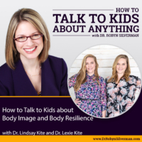 How to Talk to Girls about Body Image with Dr. Lindsay Kite and Dr. Lexie Kite