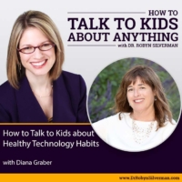 How to Help Kids Build Healthy Technology Habits with Diana Graber