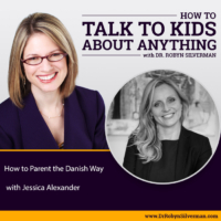 How to Parent the Danish Way with Jessica Alexander – ReRelease