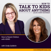 How to Parent Kids with ADHD with Cindy Goldrich – ReRelease