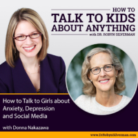 How to Talk to Girls about Anxiety, Depression, and Social Media with Donna Nakazawa