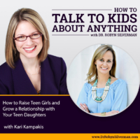 How to Raise Teen Girls and Grow a Relationship with Your Teen Daughters with Kari Kampakis – ReRelease