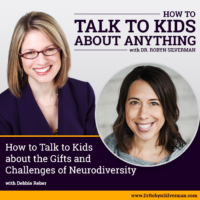 How to Talk to Kids about the Gifts & Challenges of Neurodiversity with Debbie Reber ReRelease